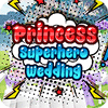Hra Princess Superhero Wedding