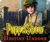 Hra PuppetShow: Destiny Undone