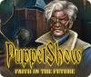 Hra PuppetShow: Faith in the Future