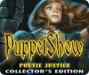 Hra PuppetShow: Poetic Justice Collector's Edition