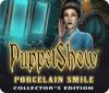 Hra PuppetShow: Porcelain Smile Collector's Edition