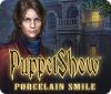 Hra PuppetShow: Porcelain Smile