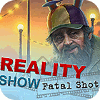 Hra Reality Show: Fatal Shot Collector's Edition