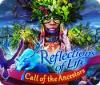 Hra Reflections of Life: Call of the Ancestors