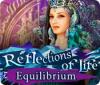 Hra Reflections of Life: Equilibrium