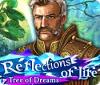 Hra Reflections of Life: Tree of Dreams