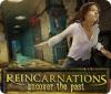 Hra Reincarnations: Uncover the Past