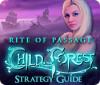 Hra Rite of Passage: Child of the Forest Strategy Guide