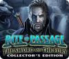 Hra Rite of Passage: The Sword and the Fury Collector's Edition