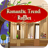 Hra Romantic Trend Ruffles
