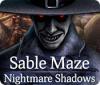 Hra Sable Maze: Nightmare Shadows