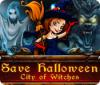 Hra Save Halloween: City of Witches