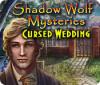 Hra Shadow Wolf Mysteries: Cursed Wedding