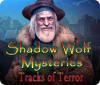 Hra Shadow Wolf Mysteries: Tracks of Terror