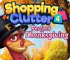 Hra Shopping Clutter 4: A Perfect Thanksgiving