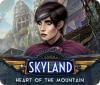 Hra Skyland: Heart of the Mountain