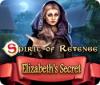 Hra Spirit of Revenge: Elizabeth's Secret