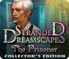Hra Stranded Dreamscapes: The Prisoner Collector's Edition