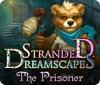 Hra Stranded Dreamscapes: The Prisoner