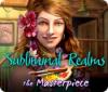 Hra Subliminal Realms: The Masterpiece