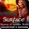 Hra Surface: Mystery of Another World Collector's Edition