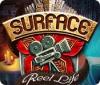 Hra Surface: Reel Life