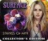 Hra Surface: Strings of Fate Collector's Edition