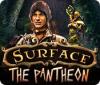 Hra Surface: The Pantheon