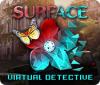 Hra Surface: Virtual Detective