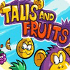 Hra Talis and Fruits