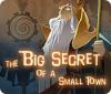 Hra The Big Secret of a Small Town