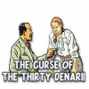 Hra The Curse of the Thirty Denarii