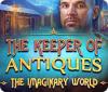 Hra The Keeper of Antiques: The Imaginary World