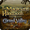 Hra The Magicians Handbook: Cursed Valley