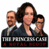Hra The Princess Case: A Royal Scoop