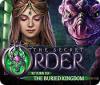 Hra The Secret Order: Return to the Buried Kingdom