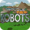 Hra The Trouble With Robots