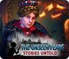 Hra The Unseen Fears: Stories Untold