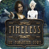 Hra Timeless: The Forgotten Town