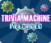 Hra Trivia Machine Reloaded