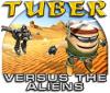 Hra Tuber versus the Aliens
