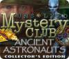 Hra Unsolved Mystery Club: Ancient Astronauts Collector's Edition