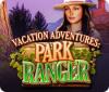 Hra Vacation Adventures: Park Ranger