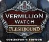 Hra Vermillion Watch: Fleshbound Collector's Edition