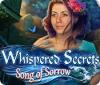 Hra Whispered Secrets: Song of Sorrow