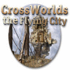 Hra Crossworlds: The Flying City