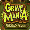 Hra Grave Mania: Undead Fever