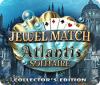 Jewel Match Solitaire: Atlantis Collector's Edition game