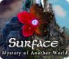 Hra Surface: Mystery of Another World