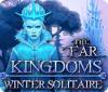 The Far Kingdoms: Winter Solitaire game